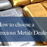 How to Choose a Bullion Dealer You Can Trust
